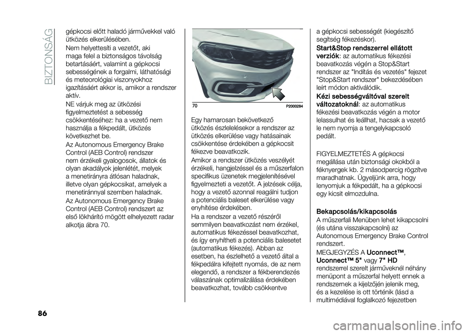 FIAT TIPO 4DOORS 2021  Kezelési és karbantartási útmutató (in Hungarian) ��S�?�B�C�3�4�E�<�
��	 ����
��#�� ���)�� �����$�! ��������
�
�� ����!
���
���� ���
��������%��	�
�4�� ����������"�� � ������)��
 ��
�