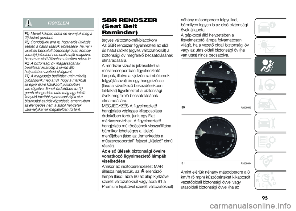 FIAT TIPO 4DOORS 2021  Kezelési és karbantartási útmutató (in Hungarian) ����	�
���
��
����9��	�� �
���%��	 ���� �	� �	������
 ��� �
�1�R�5 �
����$�! ����%���
������	�$�����	�
 ���� ���
 ���� ���)� ���
����