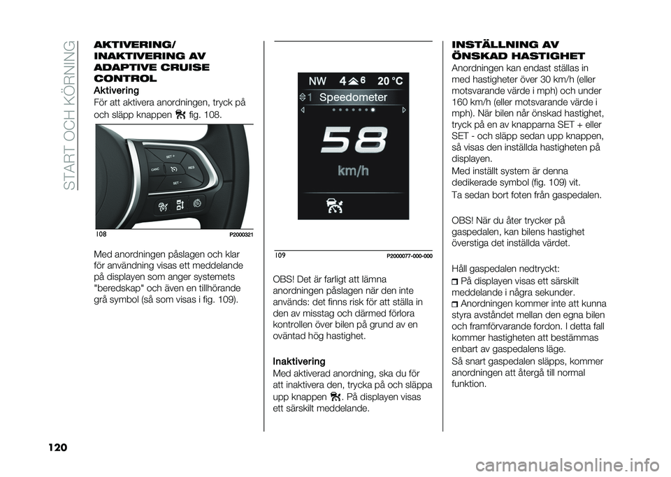 FIAT TIPO 4DOORS 2021  Drift- och underhållshandbok (in Swedish) ��!�&�3�*�&��+�?�;��:�C�*�,�"�,�$
��� �������
�����
���������
��� ��
�������� ��
����
��	���
�	�
�� ����� ��	�
��� ��	�	 ���	����� �
