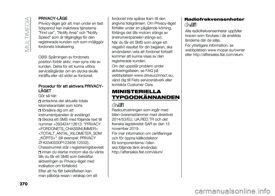 FIAT TIPO 4DOORS 2021  Drift- och underhållshandbok (in Swedish) ���4�<�&�"��#�8�"�3
��
� �3�0�%�)��8�F��-�9�,�"
�5�����
��%�����	 ��� ��	�	 ��� �
���� �� ����	
�	��������� ��� �����	����� �	�����	����
�J