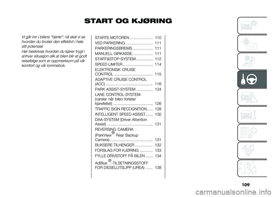 FIAT TIPO 4DOORS 2021  Drift- og vedlikeholdshåndbok (in Norwegian) ���
��
��
�
 �� ����
����� ��� ��� � ���	�
�� �H���
���
�H�$ �� ����	 �� ��

�����
�� �
� �����
� �
�
� �
���
����� � ��
�	�

���� ���