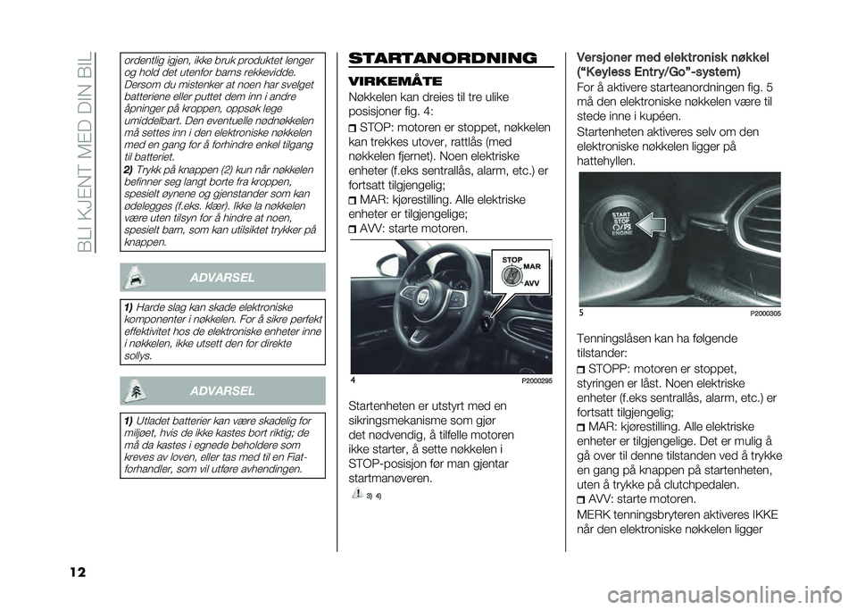 FIAT TIPO 4DOORS 2021  Drift- og vedlikeholdshåndbok (in Norwegian) ��.�7� ��9�<�!��=��1�!���� ���.� �7
��
���
�
���	�� ����
�� ����
 ���� ����
����
� �	�
���
�
�� ���	�
 �
�
� ���
���� ����� ��
���
���
�
�
�