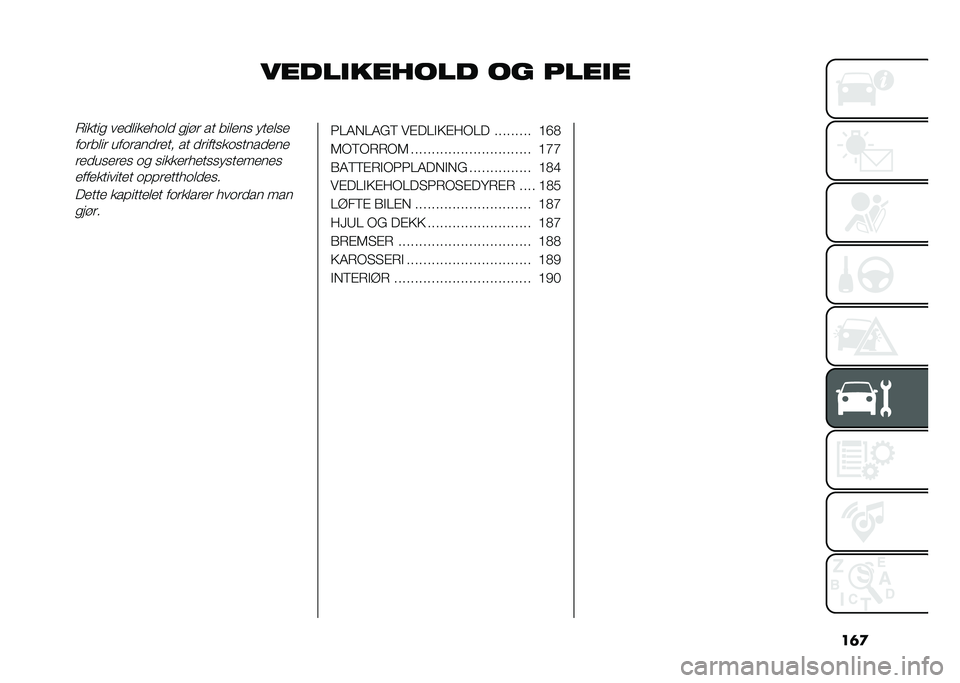 FIAT TIPO 4DOORS 2021  Drift- og vedlikeholdshåndbok (in Norwegian) ��	�

����������� �� ������&����� ��
�
�	���
���	�
 ���� �� ���	�
�� ���
�	��

�����	�� �������
��
�� �� �
������������
�
��

��