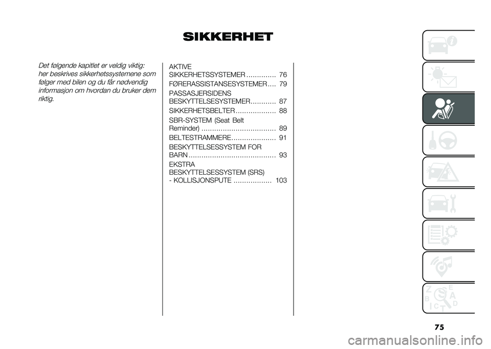 FIAT TIPO 4DOORS 2021  Drift- og vedlikeholdshåndbok (in Norwegian) �
�
������
���
��
� ���	��
��
�
 ������	�
� �
� ��
�	�
�� �������$
��
� ��
������
� �����
���
�������
��
��
 ���
���	��
� ��
�
 ���	�
� 