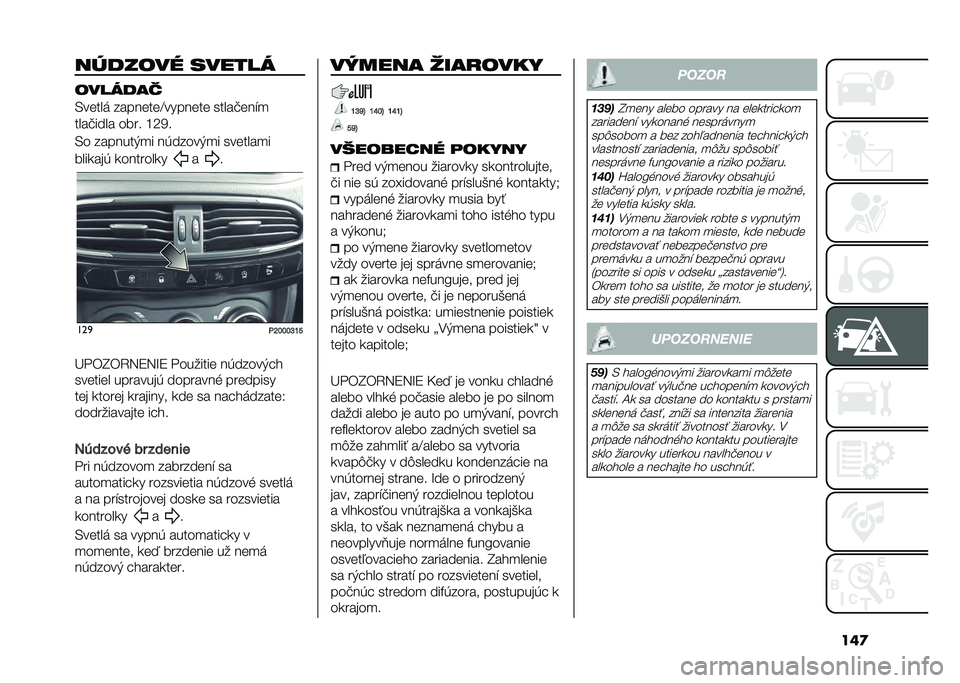 FIAT TIPO 4DOORS 2021  Návod na použitie a údržbu (in Slovakian) ���
������� ������
�������
�,�����	 ��������G������� �����!���"�

����!���� ���� �L�8�4�
�,� �������)�
� ��(�����)�
� �����