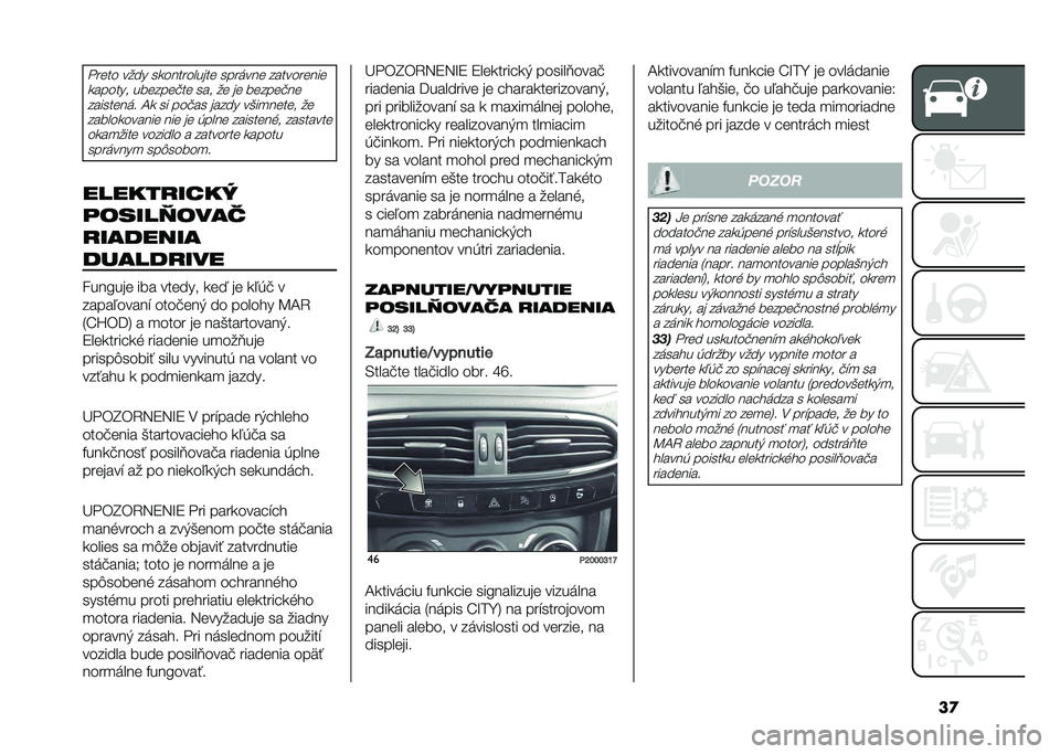 FIAT TIPO 4DOORS 2021  Návod na použitie a údržbu (in Slovakian) ��
� ���� ���� ��
���������� ����	��� ����������
�
������ �������!�� ��� �� �� ������!����������	� �;�
 �� ���!�� ����
