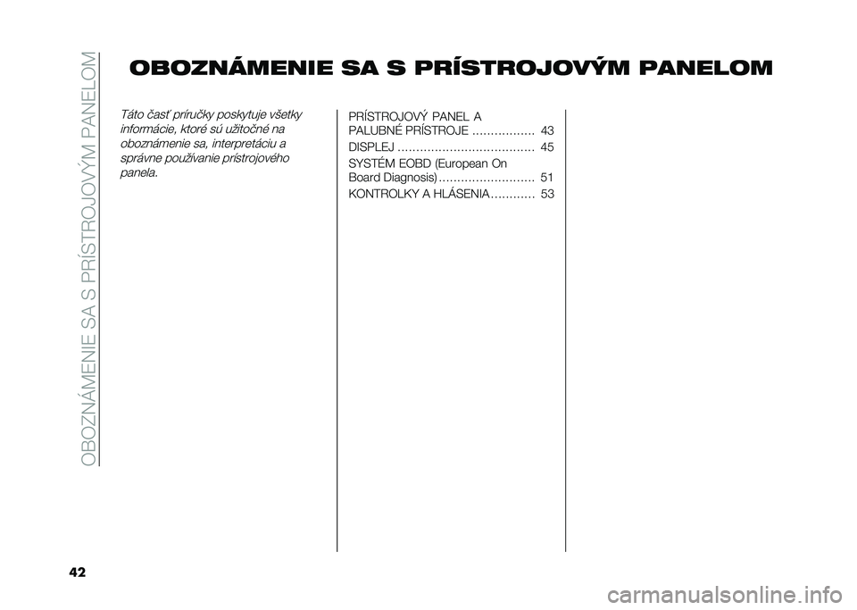 FIAT TIPO 4DOORS 2021  Návod na použitie a údržbu (in Slovakian) ���\��B�2�E�=�7�2�C�7��,�;��,�� �1�I�,��1��J���Z�=�� �;�2�7�R��=
������������� �� � �	�
����
������ �	������
��	�� �!��� ���"���!�
� ����
���