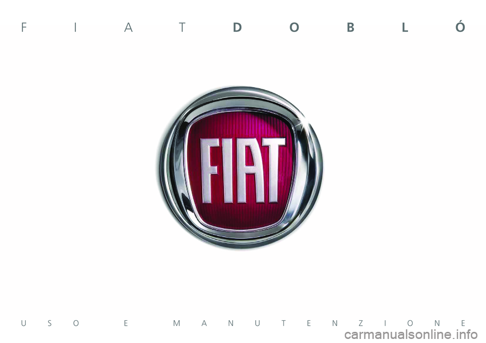 FIAT DOBLO PANORAMA 2019  Libretto Uso Manutenzione (in Italian) USO E MANUTENZIONE
FIATDOBLÓ 