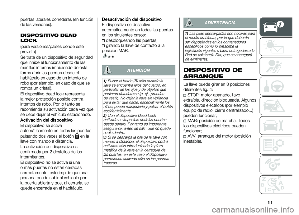 FIAT DOBLO PANORAMA 2019  Manual de Empleo y Cuidado (in Spanish) ��
������	� ��	����	��� ���������	� �2�� ������ �
�� ��	� ����������5�
���
��	�
�����	 ����
��	��
�2��	��	 ����������@��	����