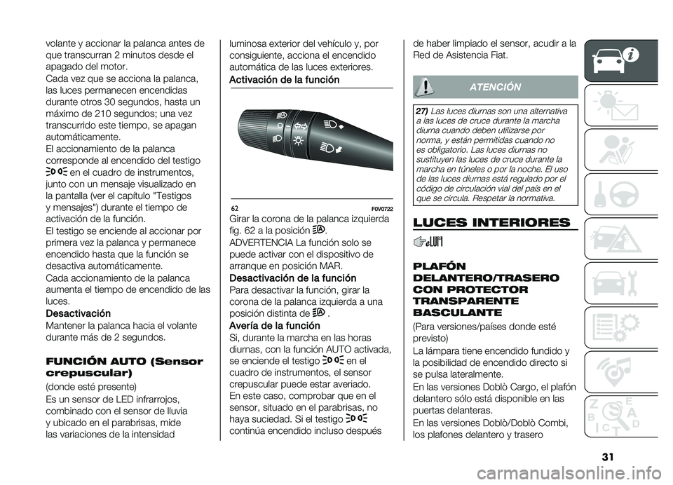 FIAT DOBLO PANORAMA 2019  Manual de Empleo y Cuidado (in Spanish) ��
����	��� �
 �	������	� ��	 ��	��	���	 �	���� ��
��� ���	�������	� �8 �
������ ����� ��
�	��	��	�� ��� �
�����
�-�	��	 ���# ��� �
