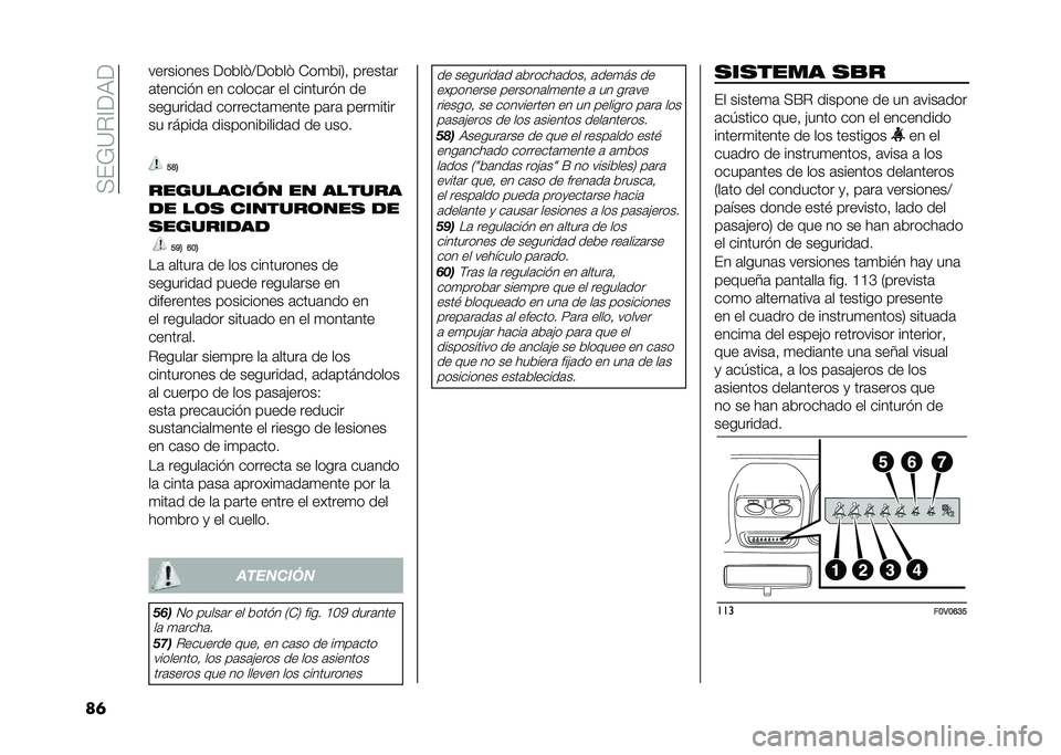 FIAT DOBLO PANORAMA 2020  Manual de Empleo y Cuidado (in Spanish) ��+��*�?�%�A��,�
��	 ��������� ������@����� �-��
���5�! ������	�
�	������ � �� ������	� �� ������� � ��
��������	� ��������	�
�