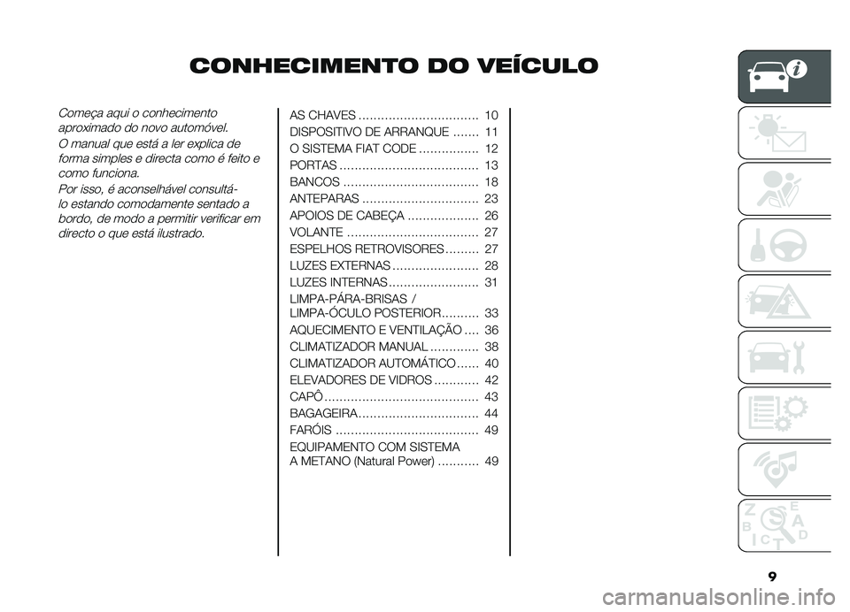 FIAT DOBLO PANORAMA 2019  Manual de Uso e Manutenção (in Portuguese) �
�����������
� �� �������
�1����#� ���� � �����������������*����� �� ���� ������.����
� ������ ��� ���� � ��� ��*�