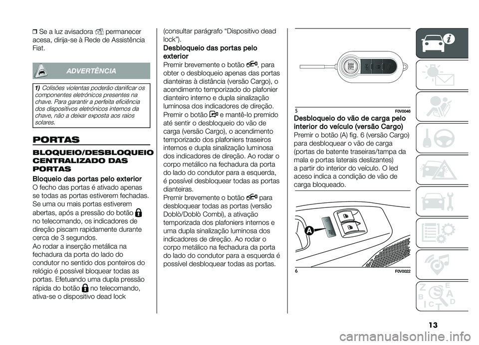 FIAT DOBLO PANORAMA 2019  Manual de Uso e Manutenção (in Portuguese) ��
�0� � ��� �������������������
������" �����%�� �� �) �8��� �� �-������(����
�����
�����������
�
��1�����$�� �������