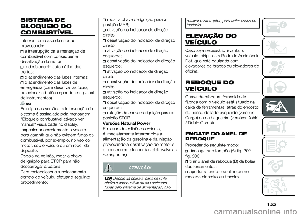 FIAT DOBLO PANORAMA 2019  Manual de Uso e Manutenção (in Portuguese) ���
����
���	 ��
�������� ��
�������
����
�G������
� �� ���� �� ������
�����������5
� ���������#�&� �� ���������#�&� �