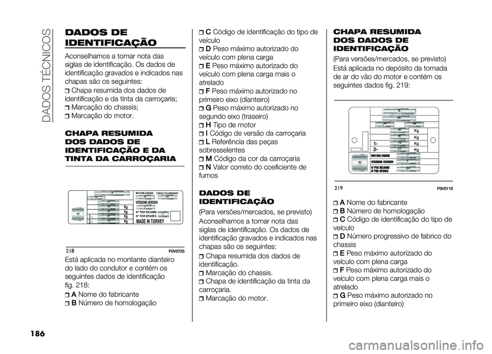 FIAT DOBLO PANORAMA 2019  Manual de Uso e Manutenção (in Portuguese) ���-���0��E��1�,�G�1��0
���	
��	��� ��
�����
�����	���
�-����������� � ����� ���� ���
���
��� �� �����������#�&�� �� ����� �