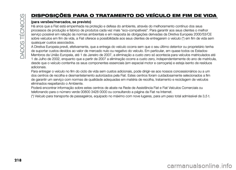 FIAT DOBLO PANORAMA 2019  Manual de Uso e Manutenção (in Portuguese) ���-���0��E��1�,�G�1��0
��� ���������=�� ��	��	 � �
��	�
�	����
� �� ������� �� ��� �� ����	 �7��� � ��� �����B��� ����	�� �� �� �