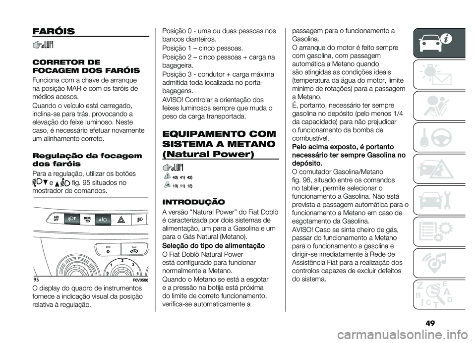 FIAT DOBLO PANORAMA 2019  Manual de Uso e Manutenção (in Portuguese) ��
��	��@��
������
�� ��
����	��� ��� ��	��@��
�������� ��� � ����� �� ��������
�� �����#�&� �!�-�8 � ��� �� ����.�� ��
��
�