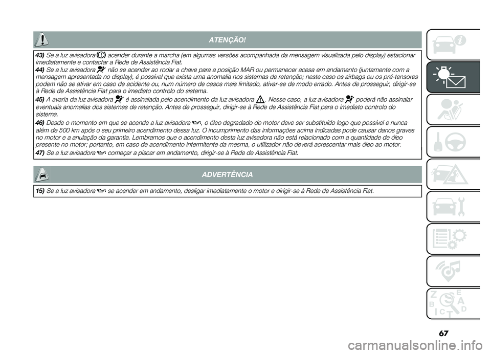 FIAT DOBLO PANORAMA 2019  Manual de Uso e Manutenção (in Portuguese) �	�

����0� � ��� ��������������#�� � ������ �� ����������" �����
��� �� �) �8��� �� �-������(���� �����
�����������
�
�
