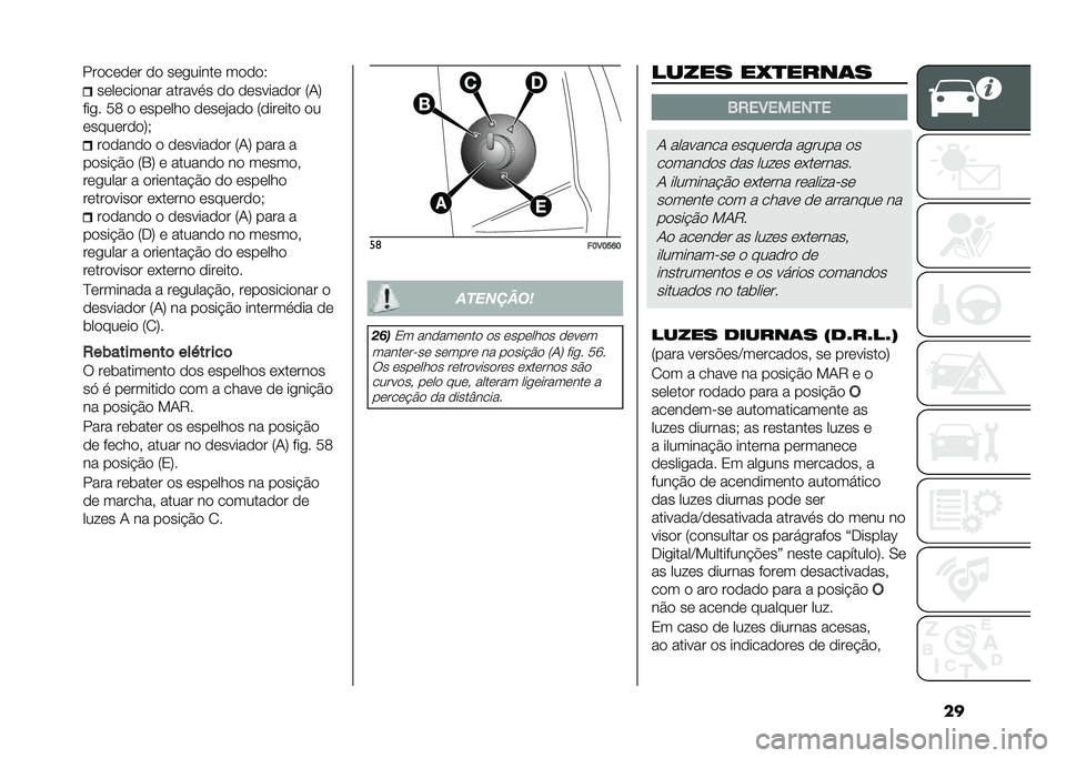 FIAT DOBLO PANORAMA 2021  Manual de Uso e Manutenção (in Portuguese) ������������ ������
� �� ��������� �7�-�9
���
� �;�= � ������� �����%��� �7������� ��
���������9�+ ������� � ��������� 