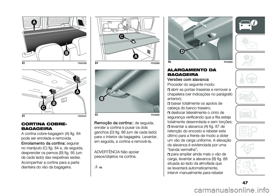 FIAT DOBLO PANORAMA 2021  Manual de Uso e Manutenção (in Portuguese) ��
�	�
��F�3�F�E�G�J�	�
��F�3�F�E�G�L
����
���	 ������D
��	��	�����	
�- ������� ���	��� �	��
��
�� �7�-�9 ���
� �=�O
���� ��� �������� � ����