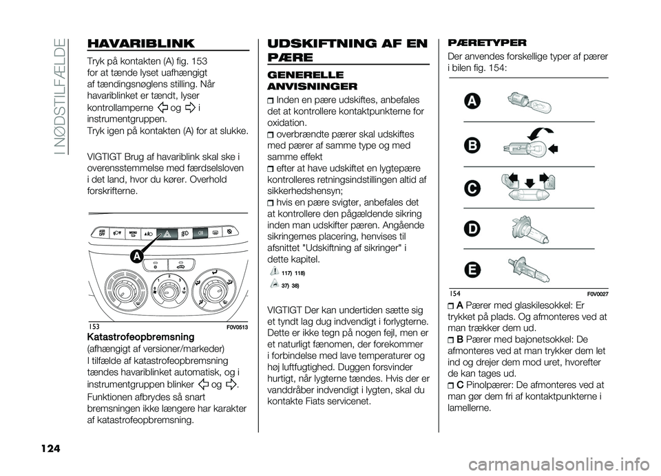 FIAT DOBLO PANORAMA 2020  Brugs- og vedligeholdelsesvejledning (in Danish) ��"��*�?�� �9�"�@��=�@��#
���
������
���
��
�9�	�� �!� ��������� �7�4�8 ���� �A�/�D
���	 �� ����
� �
���� ����������
�� ����
��������