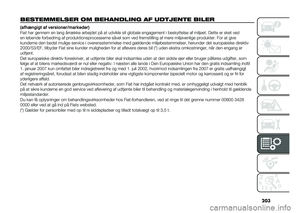 FIAT DOBLO PANORAMA 2020  Brugs- og vedligeholdelsesvejledning (in Danish) ���
����	�������� �� ��������
�� �� ���	����	� ��
���
�6��� ������������
������D������	���7
���� ���	 ������ �� �
��� ��