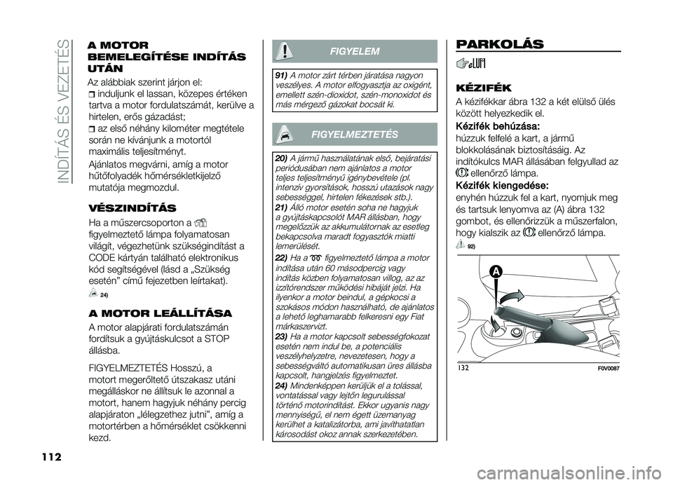 FIAT DOBLO PANORAMA 2019  Kezelési és karbantartási útmutató (in Hungarian) ��>�7��U�D�O�H��G�H��@�+�F�+�D�G�H
���
���#�%���%��	 �� ������� �	������ �����	��
������ � ����� ����#�%���������� �	������ �
�
����