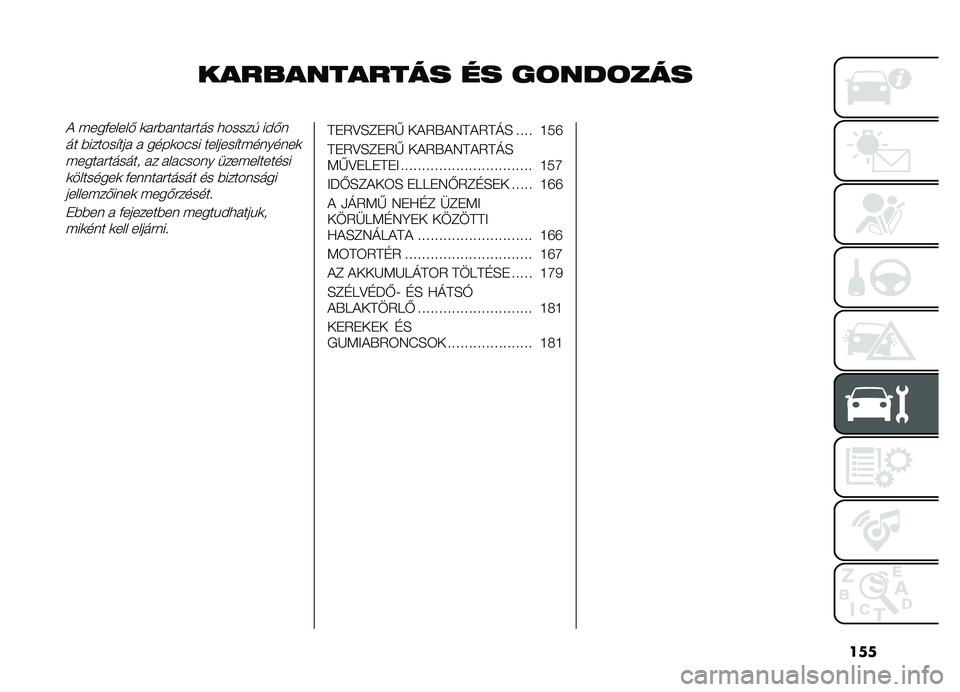 FIAT DOBLO PANORAMA 2019  Kezelési és karbantartási útmutató (in Hungarian) ���
������������ �� ��	���	���
�! ���������& �	����������� �
�����) ��#�&��� �������"��� � ����	��(�� �������"���������	