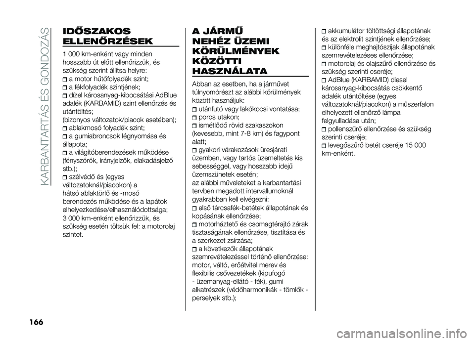 FIAT DOBLO PANORAMA 2019  Kezelési és karbantartási útmutató (in Hungarian) ���!�5�.�!�7�D�!�5�D�O�H��G�H��,�6�7��6�F�O�H
��	�	 ��� �����	�
������ ������
�M �;�;�; �	��J���	��� ���� ����#��
�
������� �)� ���&�� ������&�