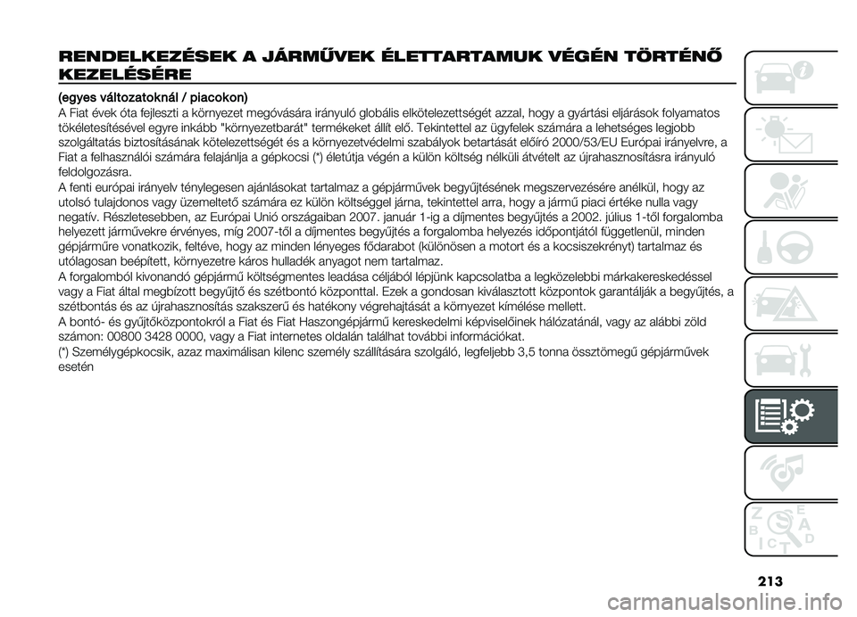 FIAT DOBLO PANORAMA 2019  Kezelési és karbantartási útmutató (in Hungarian) ���
������������� � ������
�� ������������ �
���� ��9����� 
����������
�?��
���� �������������J�)���&�����@
�! ���� ��