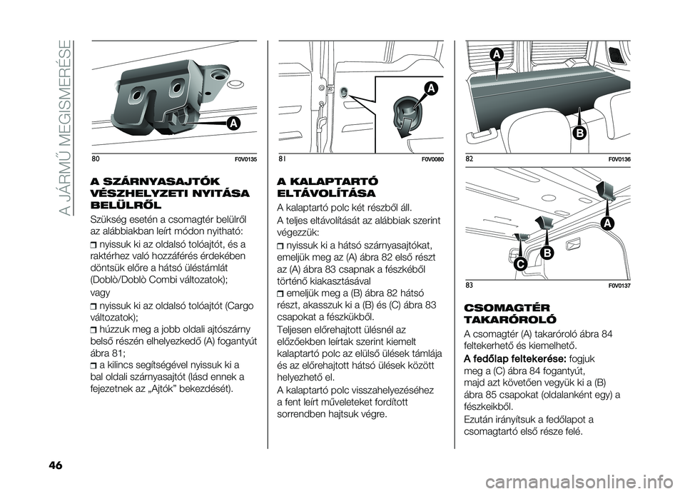 FIAT DOBLO PANORAMA 2020  Kezelési és karbantartási útmutató (in Hungarian) ��!��/�O�5�<�V��<�+�,�>�H�<�+�5�G�H�+
��	 �	�
��L�D�L�K�M�O
� �������������
�
����������� �������
������� �
�H���	��� ������ � �(�������