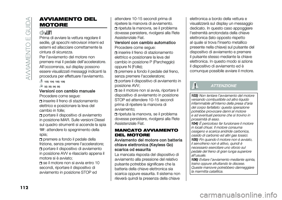FIAT 500X 2020  Libretto Uso Manutenzione (in Italian) ���8�8�>��4�1��<�.��1��(�;�>�%�
��� ��������
��	 ���
��	��	��
����
�	 �� �	����	�� ��	 ���
�
���	 ������	�� ��
������� ��� ������� ��