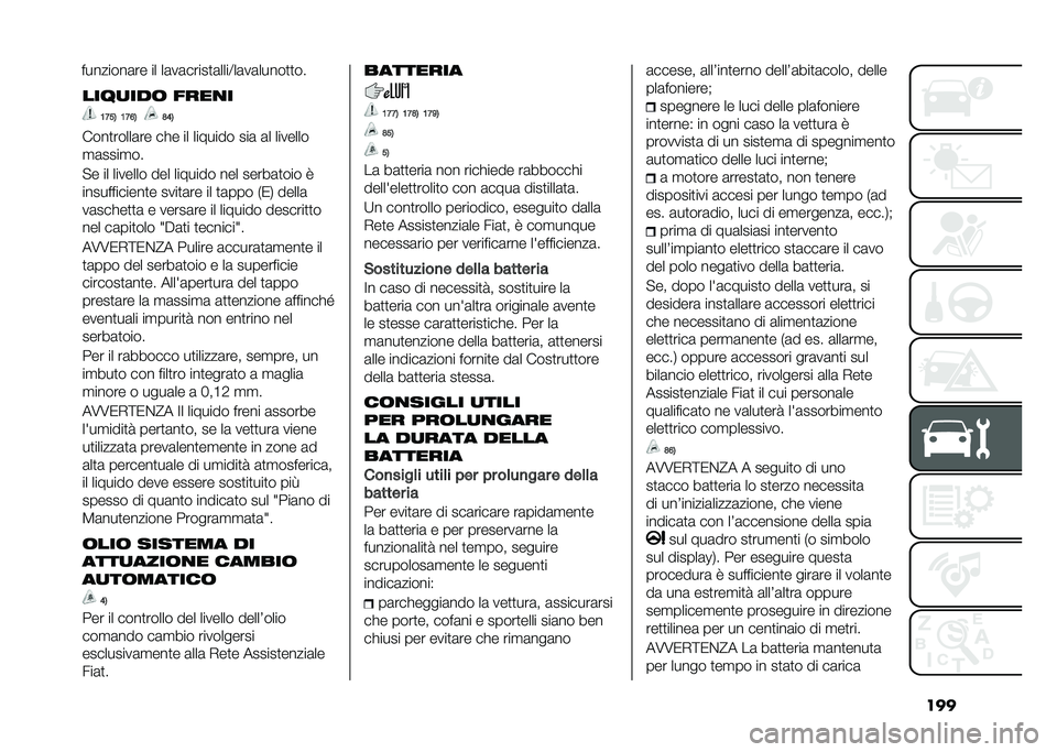 FIAT 500X 2020  Libretto Uso Manutenzione (in Italian) �������
���	 ����
�
�<�=��3 �<�=�@�3
�?�A�3
����
�����	�� ��� �� ������� ���	 �	� �������
�
�	����
��
� � �� ������� ��� ������� �