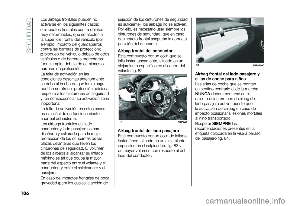 FIAT 500X 2020  Manual de Empleo y Cuidado (in Spanish) ��>�(�=�?��@��:�
���	 ��� �	����	�� ������	��� ������ ��
�	�����	��� �� ��� ���������� ��	����.
��
��	���� ������	��� ������	