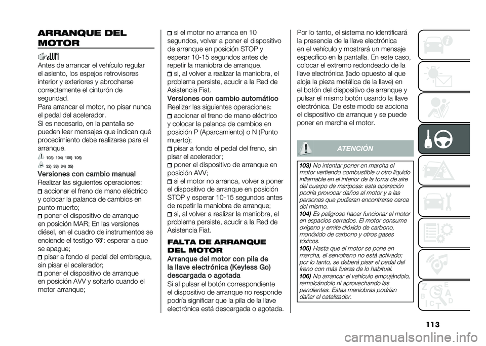 FIAT 500X 2020  Manual de Empleo y Cuidado (in Spanish) ����������� ���
��	��	�
�:���� �� �	���	���	� �� �������� ������	�
�� �	�������  ��� �����!�� ������������
�������� �
 