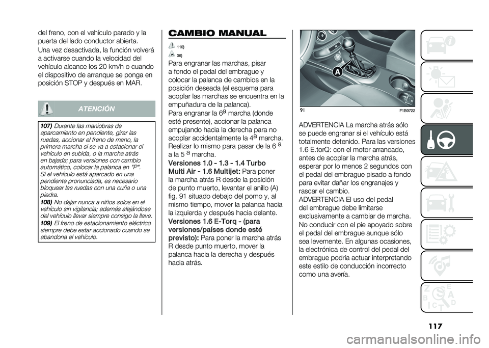 FIAT 500X 2020  Manual de Empleo y Cuidado (in Spanish) ���
��� ������  ��� �� �������� ��	��	�� �
 ��	
������	 ��� ��	�� ��������� �	������	�
�?��	 ���" ����	�����	��	�  ��	 ������� 