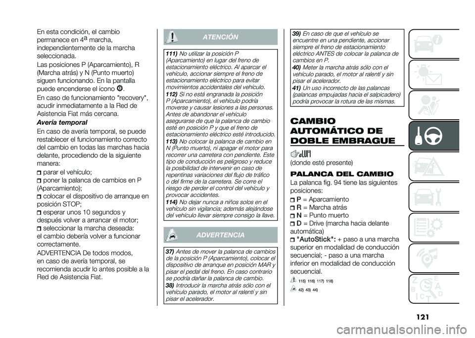 FIAT 500X 2020  Manual de Empleo y Cuidado (in Spanish) ����(� ����	 ����������  �� ��	�
���
����
�	���� �� �E
�	
�
�	����	� 
��������������
���� �� ��	 �
�	����	
����������	��	�
��	� �