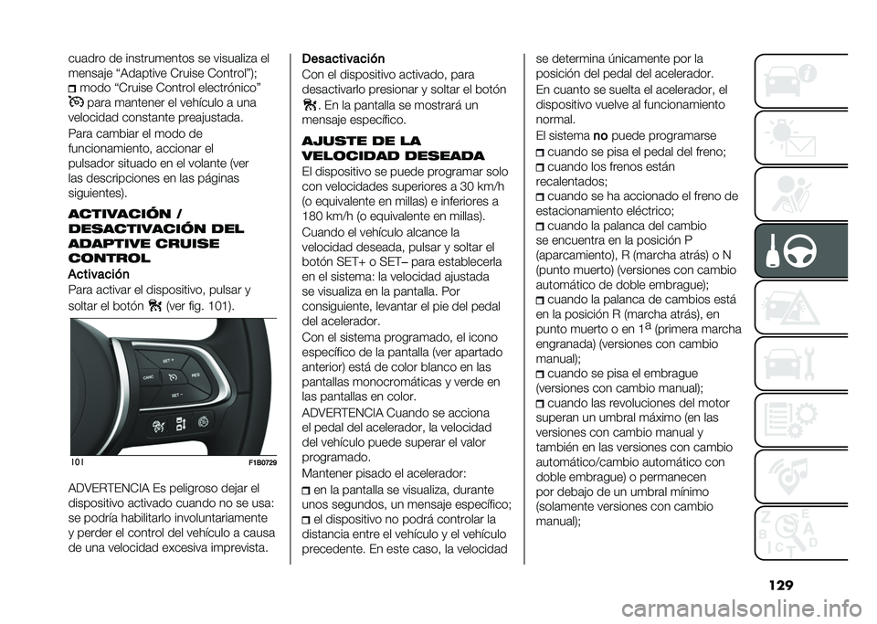 FIAT 500X 2020  Manual de Empleo y Cuidado (in Spanish) ������	��� �� �������
����� �� �����	���"�	 ��
�
����	�!� �Q�:��	����� �+����� �+�������R�3�<
�
��� �Q�+����� �+������ ��������