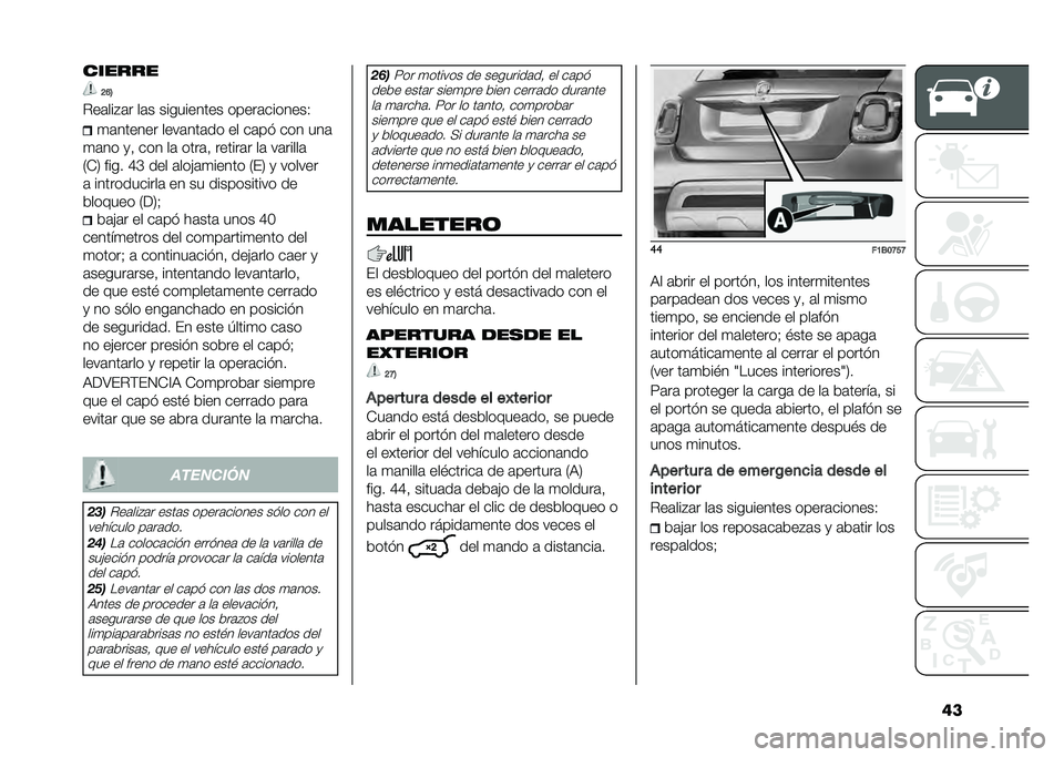 FIAT 500X 2020  Manual de Empleo y Cuidado (in Spanish) ��������
�=�E�7
���	���"�	� ��	� ���������� �����	�������. �
�	������ ����	���	�� �� ��	�� ��� ���	
�
�	�� �
�  ��� ��	 ����	�  ���