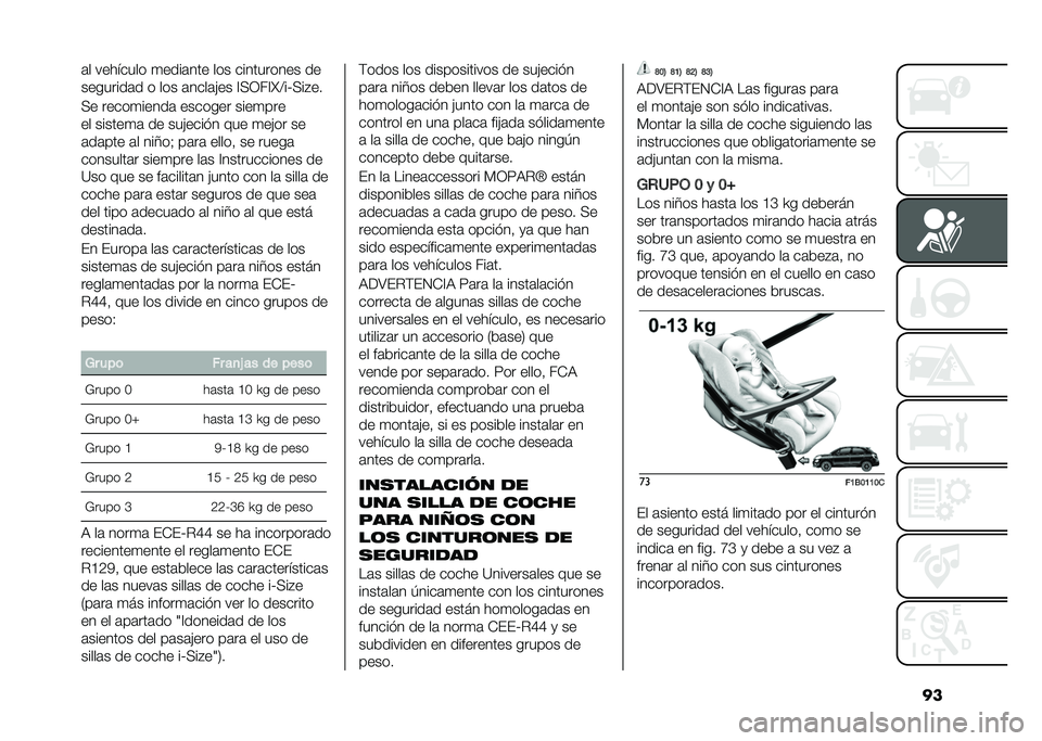 FIAT 500X 2020  Manual de Empleo y Cuidado (in Spanish) ���	� �������� �
����	��� ��� ���������� ��
��������	� � ��� �	����	�!�� �@�>�1��@�&�A��U�>��"��
�>� �����
�����	 ������� ����

