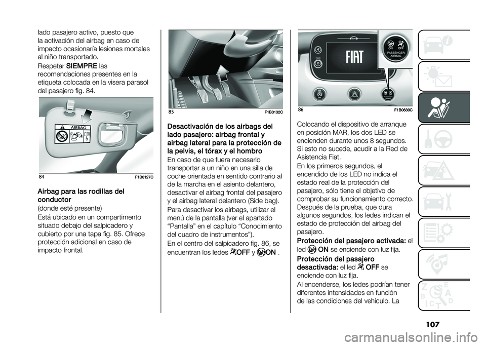 FIAT 500X 2021  Manual de Empleo y Cuidado (in Spanish) ���
��	�� ��	��	�!��� �	������  ������ ���
��	 �	�����	���� ��� �	����	� �� ��	�� ��
��
��	��� ���	�����	���	 �������� �
����	��