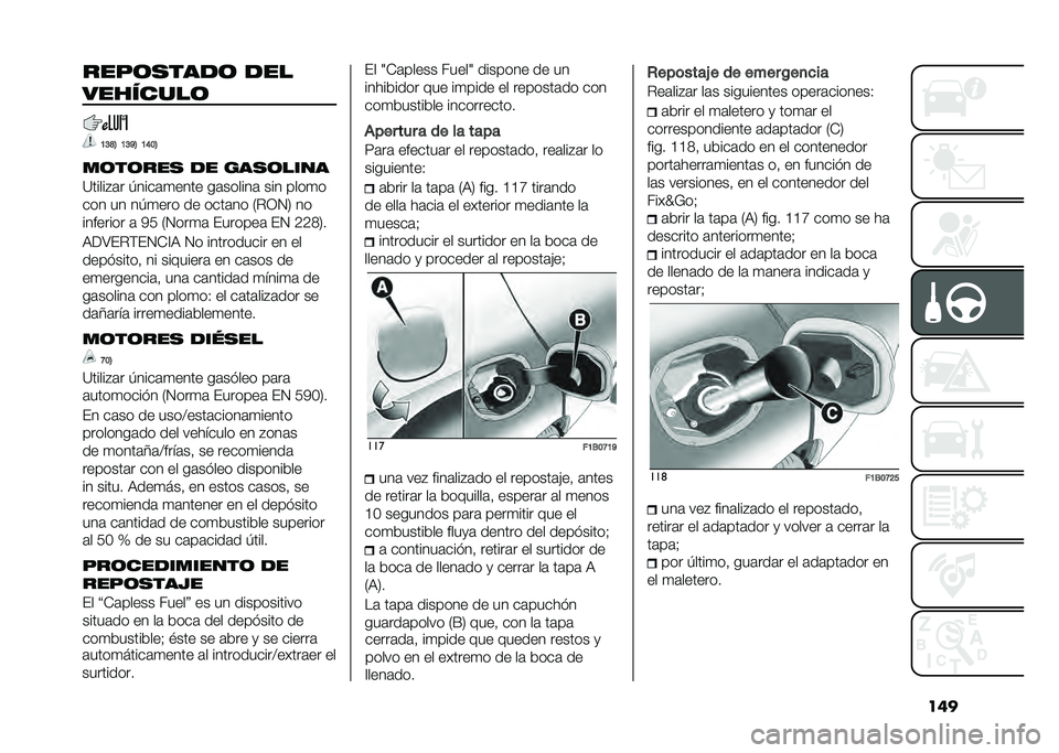 FIAT 500X 2021  Manual de Empleo y Cuidado (in Spanish) �������	�
����	 ���
��������	
�A�>�D�7 �A�>�J�7 �A�E��7
��	��	���
 �� ���
�	����
�?�����"�	� �/����	�
���� ��	������	 ��� ����
�
��� �� �
