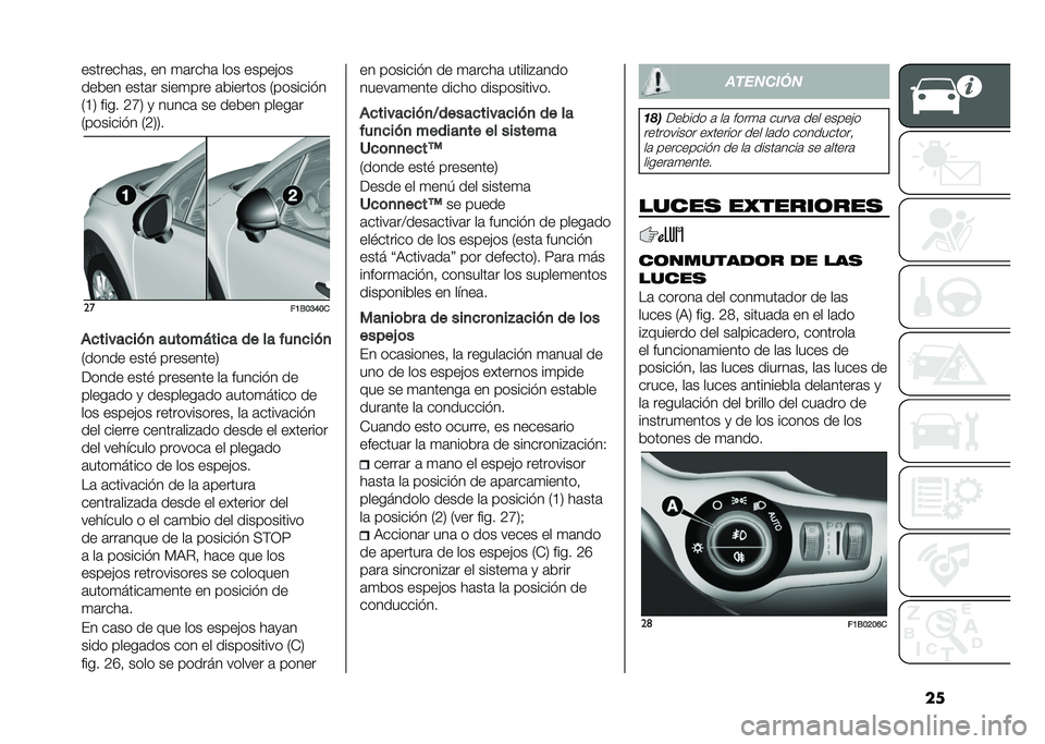 FIAT 500X 2021  Manual de Empleo y Cuidado (in Spanish) ����������	��  �� �
�	����	 ��� �����!��
����� ����	� ����
��� �	������� �0��������
�0�C�3 ���� �5�N�3 �
 �����	 �� ����� �����