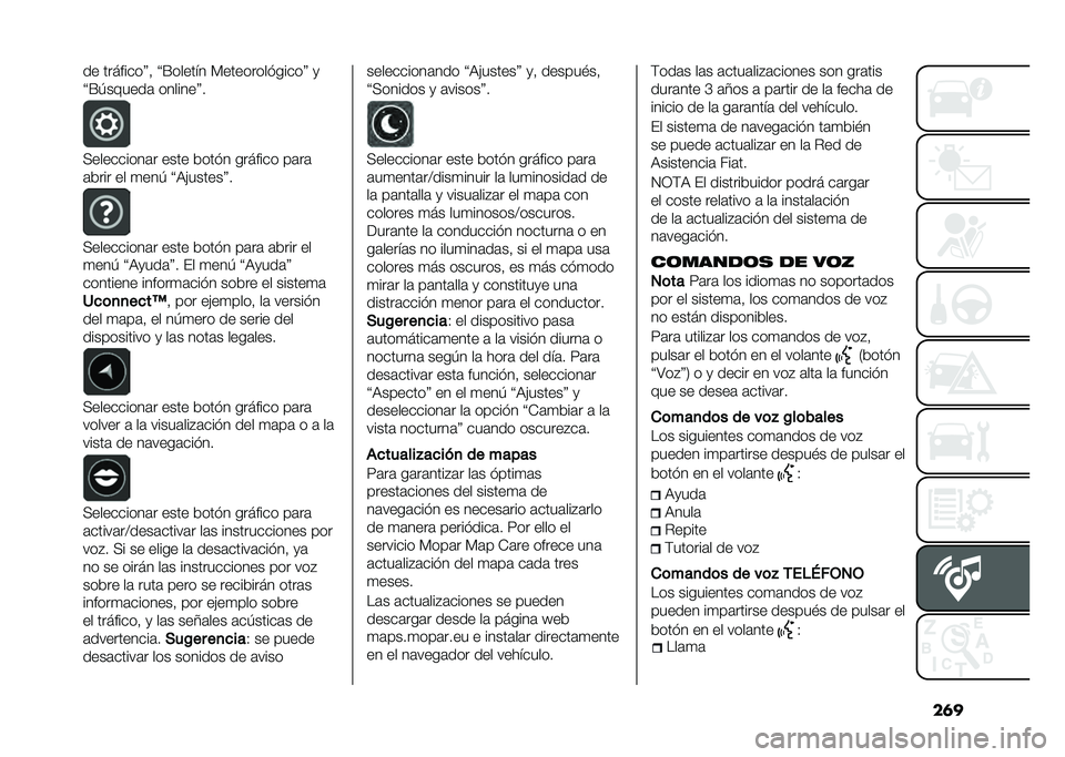 FIAT 500X 2021  Manual de Empleo y Cuidado (in Spanish) ��	��� ��������R�  �Q�F������ �*�������������R �
�Q�F�/������	 �������R�
�>���������	� ���� ����� ������� ��	��	
�	���� �� �
