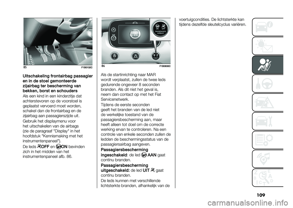 FIAT 500X 2020  Instructieboek (in Dutch) ���
�	�
��B���B�?�>�&
�2�
������ ���
�	� �� ��	���
� ��� �������
��
��	 �
�	 �� ����� �����	���� ��
� �
�! ��
� ��� ��� ������� ��
�	�