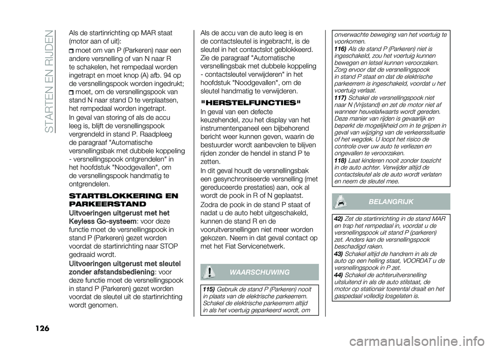 FIAT 500X 2020  Instructieboek (in Dutch) ��4�3�6�*�3�-�,��-�,��*�%�?��-�,
��� �6�� �� ��	��
�	���
����	��� �� �7�6�* ��	���	
�9���	��
 ��� �� ���	�:�(
����	 �� ��� �8 �9�8��
���
���: ����
 