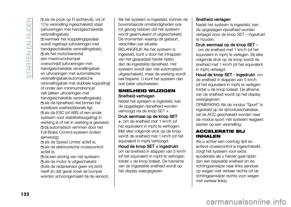 FIAT 500X 2020  Instructieboek (in Dutch) ��4�3�6�*�3�-�,��-�,��*�%�?��-�,
��� ��� �� ���� �� �* �9����	��
���	�:� ��
�� ��
�B�9�B� ���
�������� �������������: ��	���	
�9���	����
�