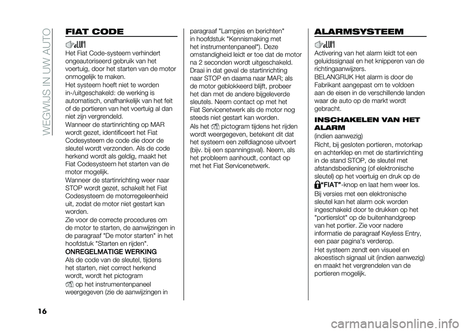 FIAT 500X 2020  Instructieboek (in Dutch) ���-�$��%�?�4��%�,��C���6�C�3�+
�� ��	�� ��
��
�"��	 ����	 �E����;��0��	��� ���
������
�	
�������	��
�����
� ���
�
��� ��� ���	
����
�	���