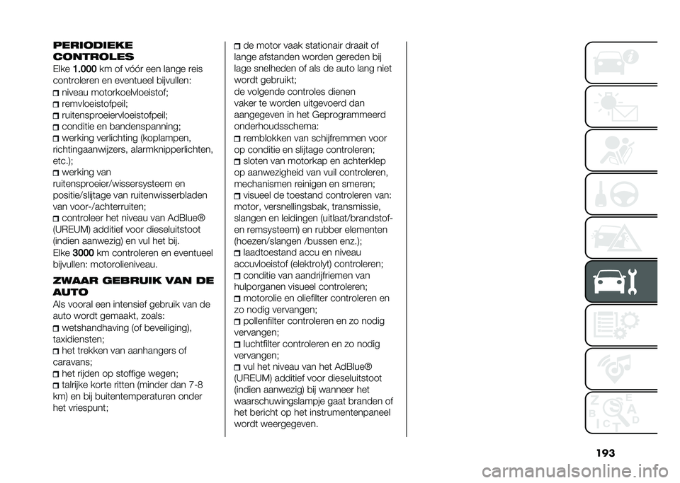 FIAT 500X 2020  Instructieboek (in Dutch) ��
�����	�
��	���
��
����
���
�-���
�B���� �� �� ��V�V�
 ��� ����� �
���
����	�
����
�� �� �����	���� �
���������( ������ ���	�