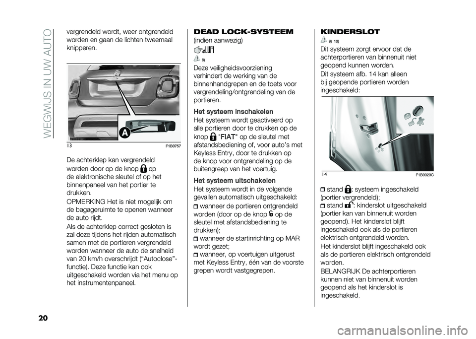 FIAT 500X 2020  Instructieboek (in Dutch) ���-�$��%�?�4��%�,��C���6�C�3�+
�� ���
��
������ ���
��	� ����
 ���	��
������
���
��� �� ���� �� �����	�� �	�������
�������
���
��